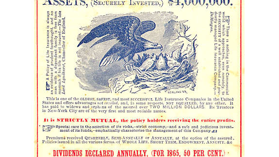 A New York Life ad from 1865 touts the company’s financial strength and states “Life policies not subject to forfeiture.”